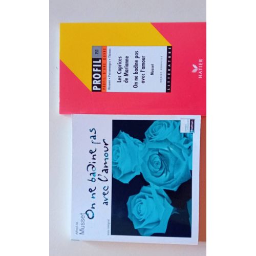 On Ne Badine Pas Avec L'amour, Texte Et Profil   