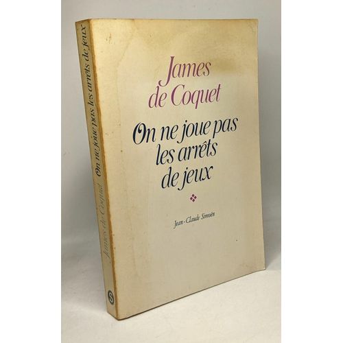 On Ne Joue Pas Les Arrts De Jeux   de James De Coquet  Format Broch 
