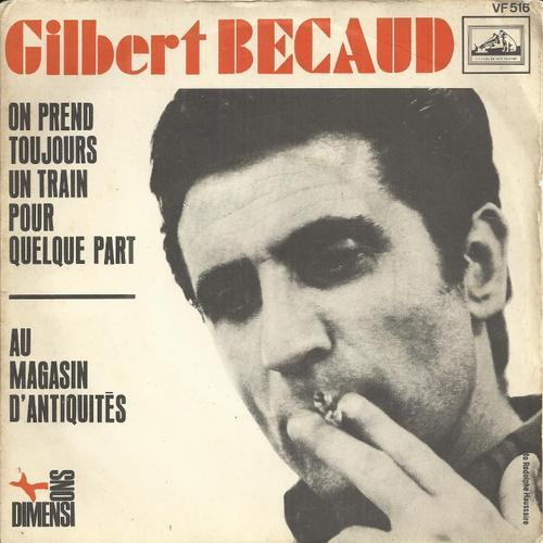 On Prend Toujours Un Train Pour Quelque Part (G. Bcaud - L. Amade) 3'10  /  Au Magasin D'antiquits (G. Bcaud - P. Delanoe) 2'30 - Gilbert Bcaud