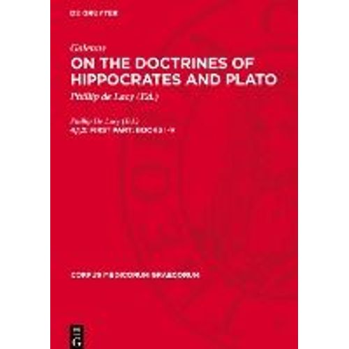 On The Doctrines Of Hippocrates And Plato, 4,1,2, First Part: Books IV    Format Reli 