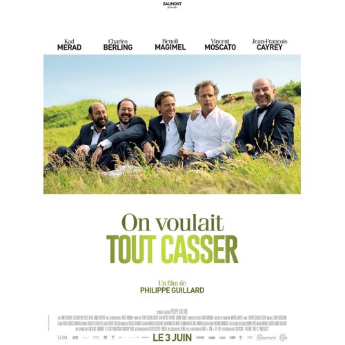 On Voulait Tout Casser - Affiche Originale De Cinma - Format 40x60 Cm - Un Film De Philippe Guillard Avec Kad Merad, Charles Berling, Benot Magimel, Vincent Moscato - Anne 2015