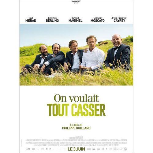 On Voulait Tout Casser - Vritable Affiche De Cinma Plie - Format 120x160 Cm - De Philippe Guillard Avec Kad Merad, Charles Berling, Benot Magimel, Vincent Moscato, J-F Cayrey, Anne Charrier-2015