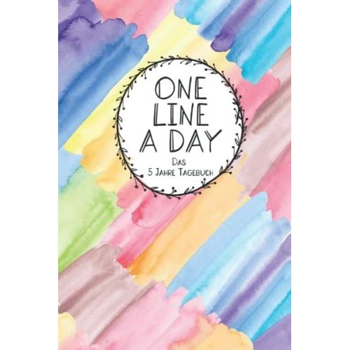 One Line A Day - Das 5 Jahre Tagebuch: Ausfllbuch Fr Achtsamkeit, Glck Und Positives Denken * Eine Zeile Pro Tag * Glckstagebuch Fr Positive Erinnerungen Und Mehr Dankbarkeit   de Publishing, Kiki Java  Format Broch 
