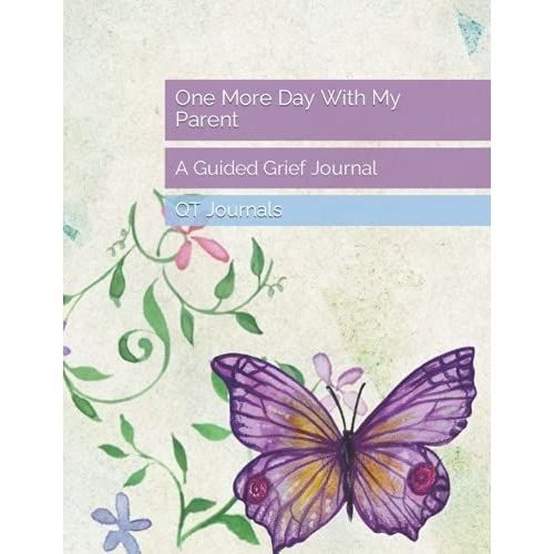 One More Day With My Parent: A Guided Grif Journal   de Schmidt, Kevin I  Format Broch 