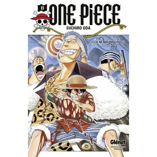 One Piece - Tome 8 : Je Ne Mourrai Pas !    Format Tankobon 