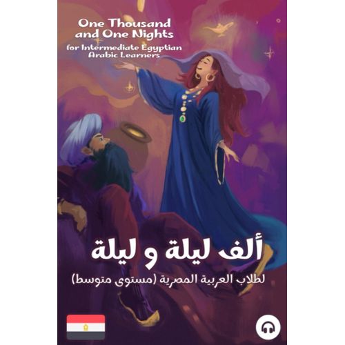 One Thousand And One Nights For Intermediate Egyptian Arabic Language Learners    Format Broch 