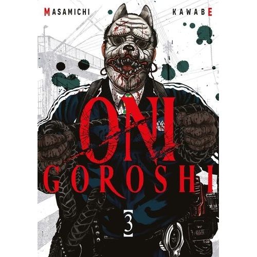 Oni Goroshi - Tome 3    Format Tankobon 