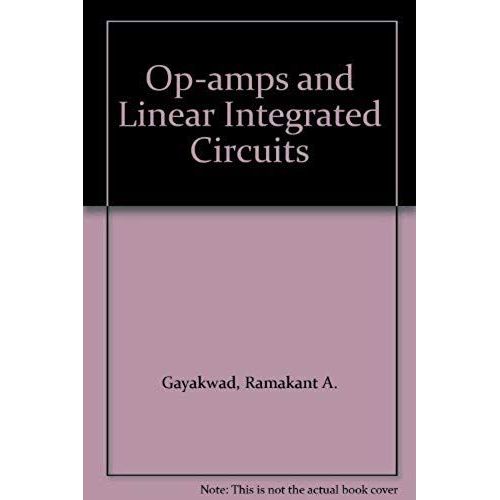 Op-Amps And Linear Integrated Circuits   de Ramakant A. Gayakwad  Format Broch 