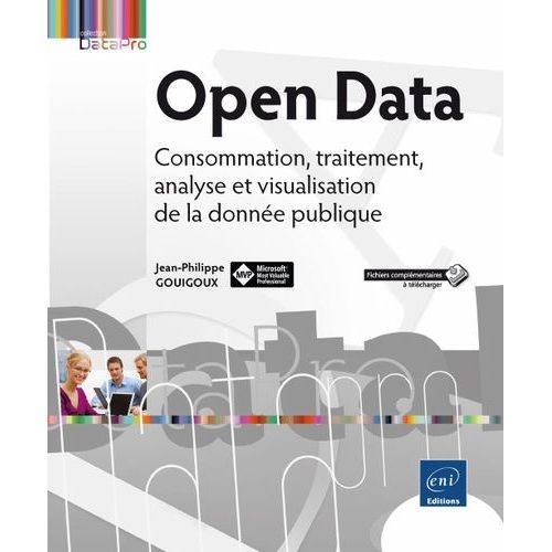 Open Data - Consommation, Traitement, Analyse Et Visualisation De La Donne Publique   de Gouigoux Jean-Philippe  Format Broch 