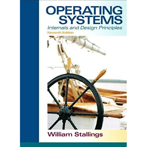 Operating Systems: Internals And Design Principles (7th Edition)   de Stallings, William  Format Broch 
