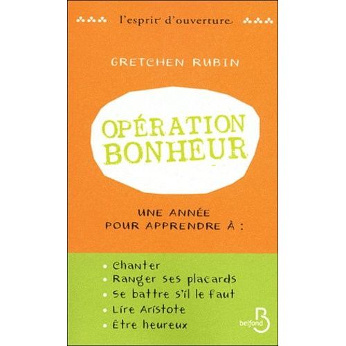 Opration Bonheur - Une Anne Pour Apprendre  Chanter, Ranger Ses Placards, Se Battre S'il Le Faut, Lire Aristote - Et tre Heureux    Format Broch 