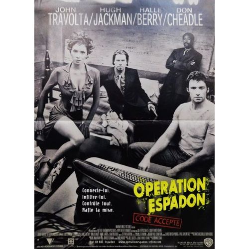 Opration Espadon / Swordfish - Affiche Originale De Cinma - Format 40x60 Cm - Un Film De Dominic Sena Avec John Travolta, Hugh Jackman, Halle Berry, Don Cheadle, Craig Braun - Anne 2001