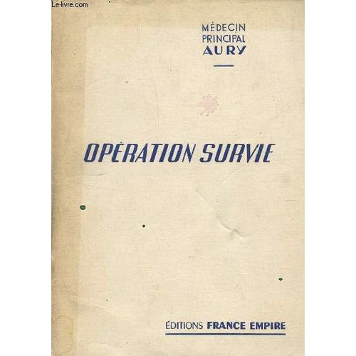 Operation Survie. de Aury Medecin Principal