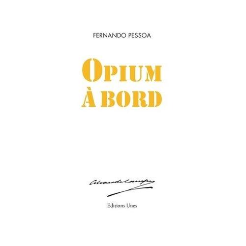 Opium  Bord   de fernando pessoa  Format Beau livre 