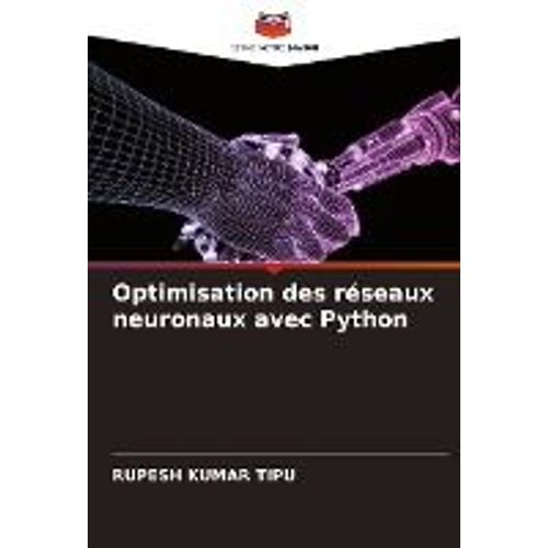 Optimisation Des Rseaux Neuronaux Avec Python    Format Broch 