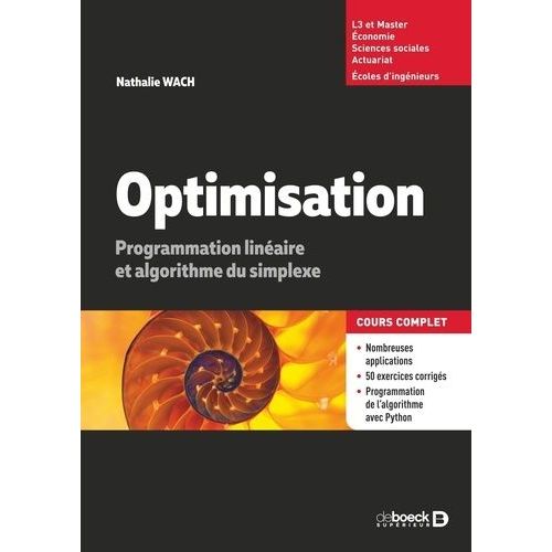 Optimisation - Programmation Linaire Et Algorithme Du Simplexe    Format Grand Format 