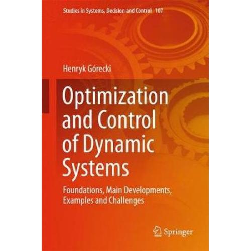 Optimization And Control Of Dynamic Systems   de Henryk Gorecki 