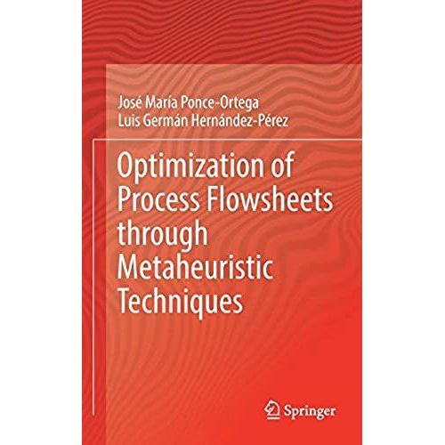 Optimization Of Process Flowsheets Through Metaheuristic Techniques    Format Reli 