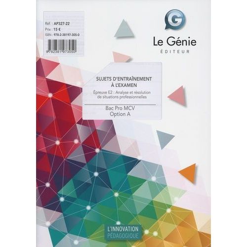 Sujets D'entrainement  L'examen Bac Pro Mcv Option A - Epreuve E2 : Analyse Et Rsolution De Situations Professionnelles    Format Grand Format 