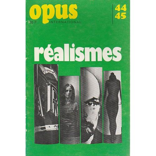 Opus International 44 45, 1973: Ralismes : Hyperralisme, Photographie, Politique, Acadmisme