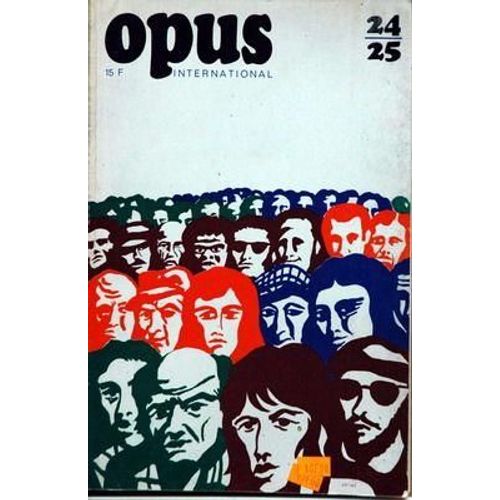 Opus International N 24 Du 01/05/1971 - Avant-Garde Russe - Guttuso - Poeme De 69 - Bataille - Breton - Affiche Dans La Revolution Cubaine - S. Rezvani - De Filippi - Pontus Hulten - A. Berni -...