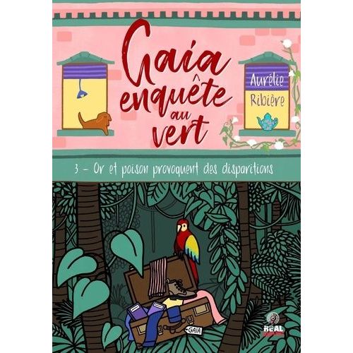 Gaia Enqute Au Vert - Tome 3 - Or Et Poison Provoquent Des Disparitions    Format Grand Format 
