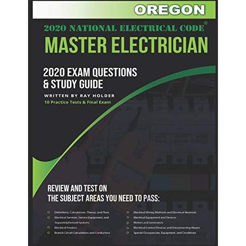 Oregon 2020 Master Electrician Exam Questions And Study Guide: 400+ Questions For Study On The 2020 National Electrical Code   de Holder, Ray  Format Broch 