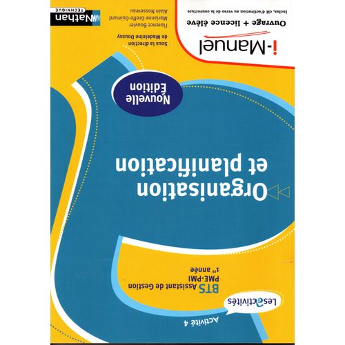 Organisation Et Planification Bts Pme-Pmi -Activit 4-   de M. DOussy, F. BOuvier, M. Greffe-Guimard, A. Nossereau  Format Broch 