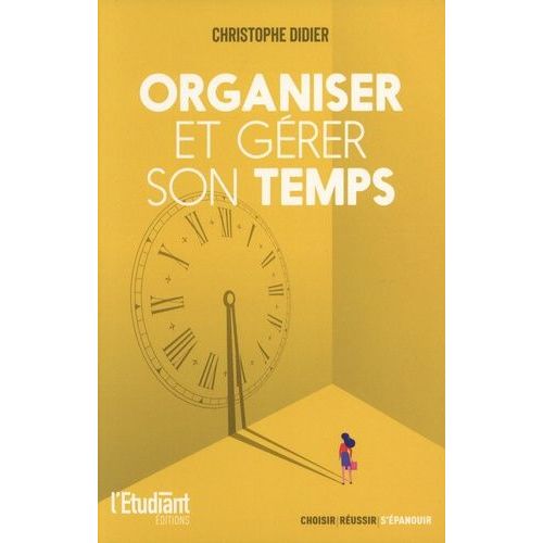 Organiser Et Grer Son Temps    Format Beau livre 