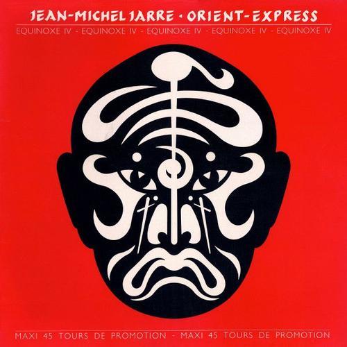 Orient Express / Equinoxe Iv - Jean Michel Jarre