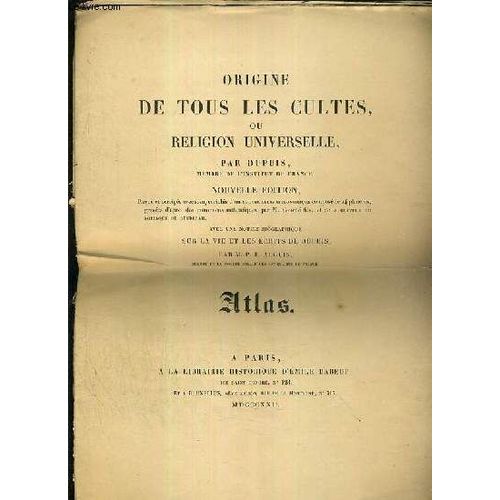 Origine De Tous Les Cultes, Atlas - Tome Ii - Ou Religion Universelle Avec Une Notice Biographique Sur La Vie Et Les Ecrits De Dupuis, Par M. P. R. Auguis - Manque Les Planches Xii  Xxiv.   de DUPUIS