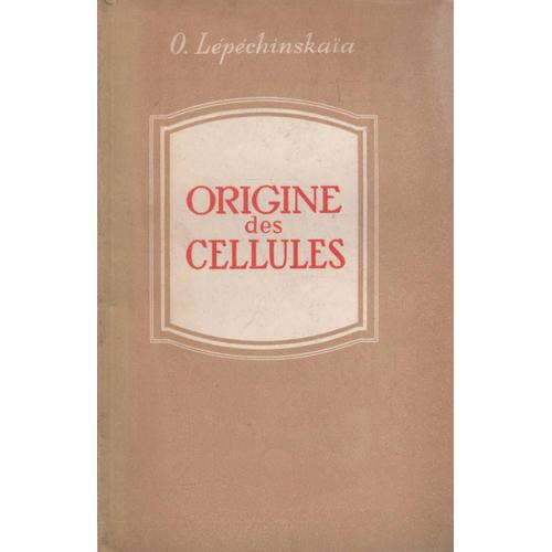 Origine Des Cellules  Partir De La Matire Vivante : Origine Des Cellules  Partir De La Matire Vivante   de o. lepechinskaa  Format Broch 