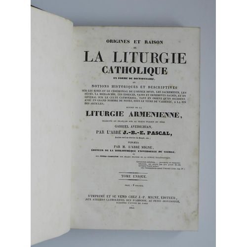 Origines Et Raison De La Liturgie Catholique Et Liturgie Armeninne ( 1844 )   de gabriel avedichian ( traduction : j.b.e.pascal ) 