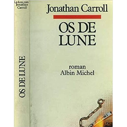 Os De Lune Jonathan Carroll / Albin Michel 1990   