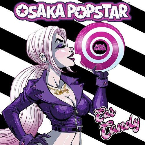 Osaka Popstar - Ear Candy [Cd] Comic Book, Poster, Digital Download - Osaka Popstar