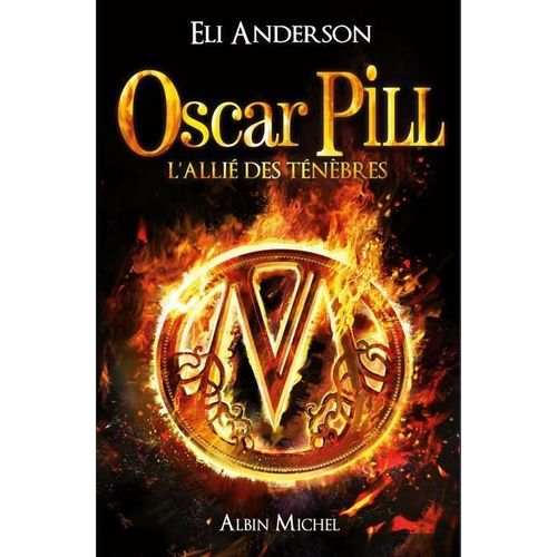 Oscar Pill Tome 4 - L'alli Des Tnbres   de Eli Anderson  Format Broch 