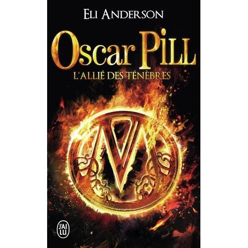 Oscar Pill - Tome 4 - L'alli Des Tnbres    Format Broch 