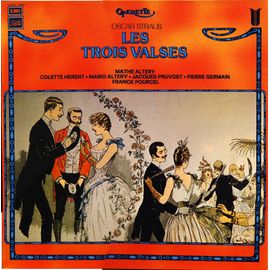 Oscar strauss les trois valses (drei walzer) extraits en français