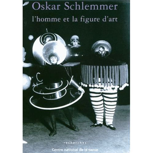 Oskar Schlemmer - L'homme Et La Figure D'art    Format Broch 