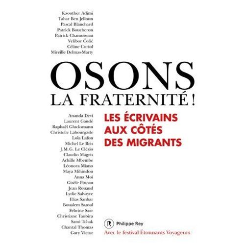 Osons La Fraternit ! Les crivains Aux Cts Des Migrants  