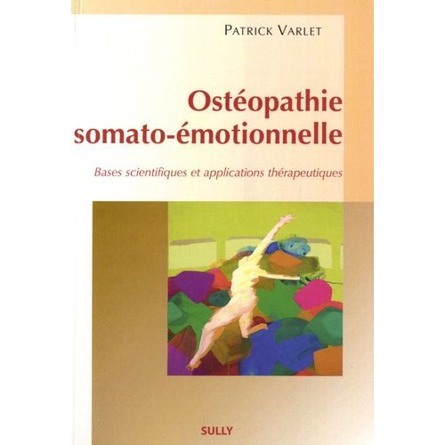 Ostopathie Somato-motionnelle - Bases Scientifiques Et Applications Thrapeutiques    Format Poche 