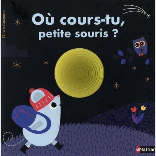 O Cours-Tu, Petite Souris ?   de Cosneau Olivia  Format Album 