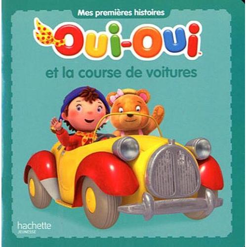 Oui-Oui Et La Course De Voitures   de Hachette Jeunesse  Format Album 
