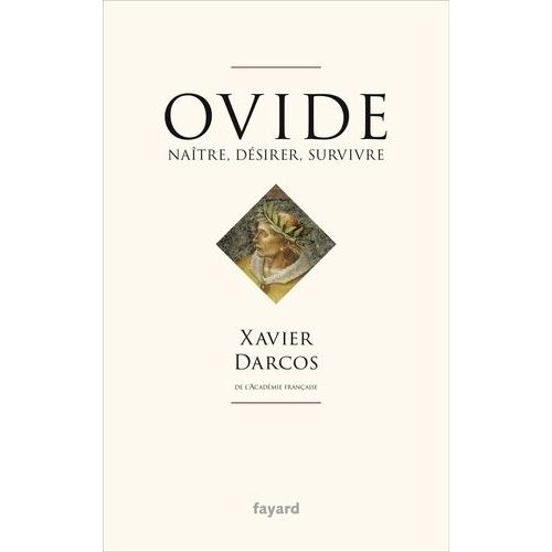 Ovide - Dsirer, Renatre, Survivre    Format Grand Format 