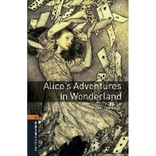 Oxford Bookworms Library: Level 2:: Alice's Adventures In Wonderland Audio Pack   de Lewis Carroll  Format Broch 