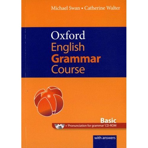 Oxford English Grammar Course Basic - A Grammar Practice Book For Elementary To Pre-Intermediate Students Of English, With Answers (1 Cd Audio)   de michael swan  Format Broch 