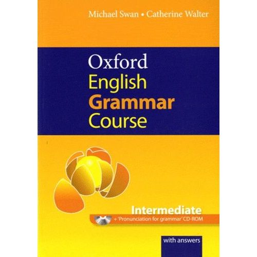 Oxford English Grammar Course Intermediate - A Grammar Practice Book For Intermediate And Upper-Intermediate Students Of English (1 Cd Audio)   de Walter Catherine  Format Broch 