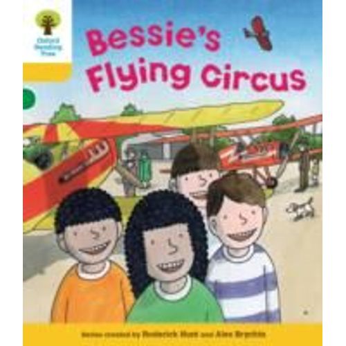 Oxford Reading Tree: Level 5: Decode And Develop Bessie's Flying Circus    Format Broch 
