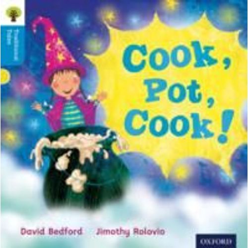 Oxford Reading Tree Traditional Tales: Level 3: Cook, Pot, Cook!    Format Broch 