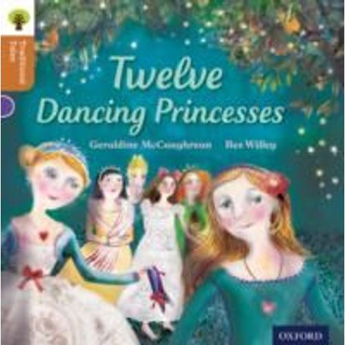 Oxford Reading Tree Traditional Tales: Level 8: Twelve Dancing Princesses    Format Broch 